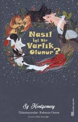 Nasil Iyi Bir Varlik Olunur?