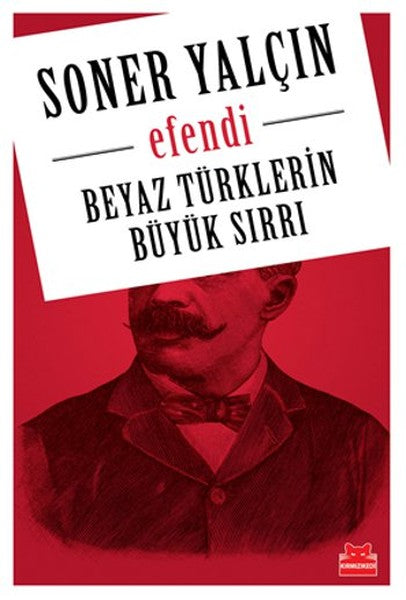 Efendi Beyaz Turklerin Buyuk Sirri