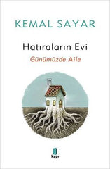 hatiralarin evi gunumuzde aile kemal sayar 