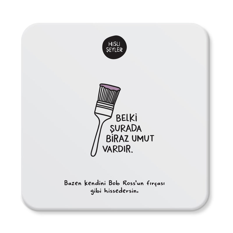 "Biraz Umut" Bardak Altligi