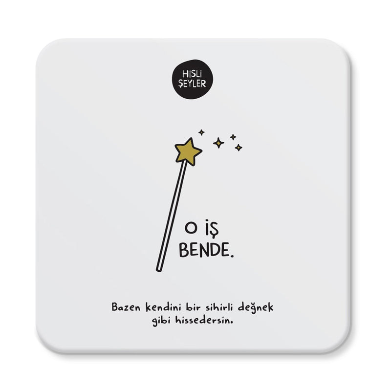"O Is Bende" Bardak Altligi