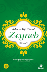 Sabir ve Vefa Timsali - Hz.Zeyneb