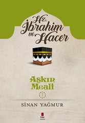 Hz. İbrahim ve Hacer - Aşkın Meali 2