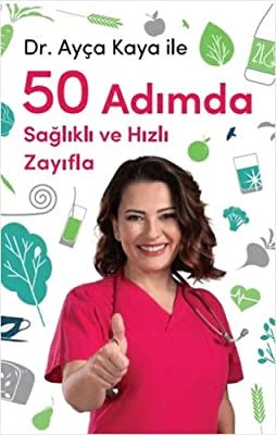 Dr. Ayca Kaya ile 50 Adimda Saglikli ve Hizli Zayifla