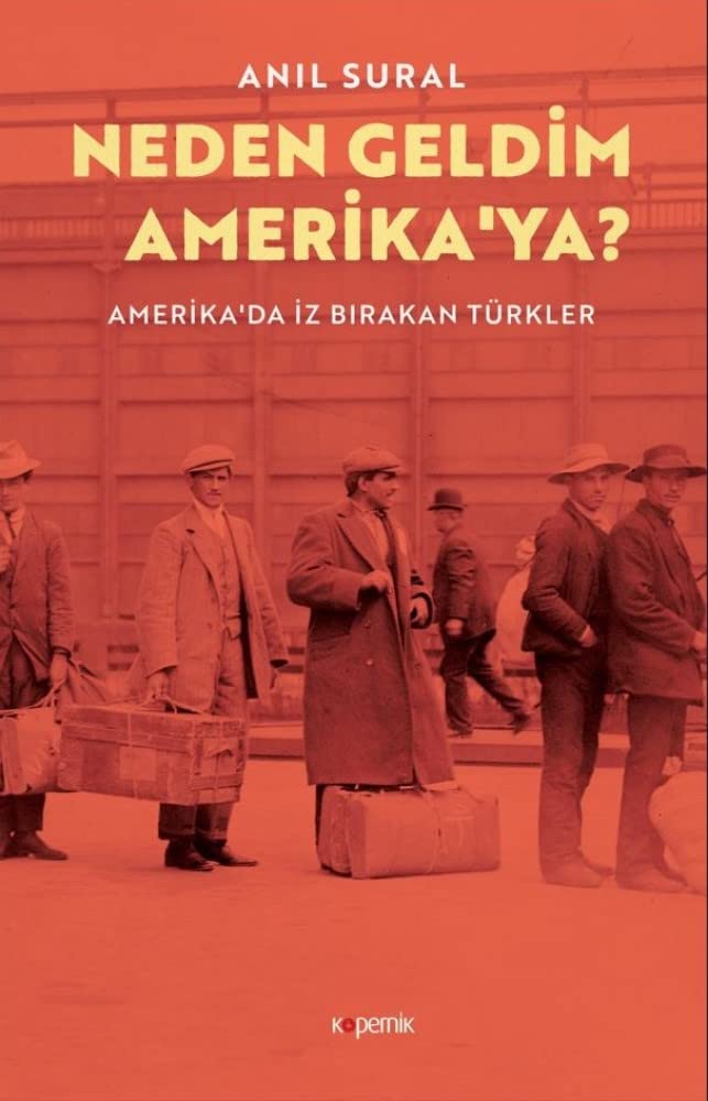 Neden Geldim Amerika'ya? - Amerika'da İz Bırakan Türkler