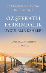 Oz Sefkatli Farkindalik Uygulama Rehberi