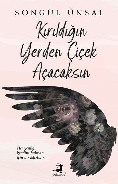 Kirildigin Yerden Cicek Acacaksin