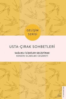 Usta Cirak Sohbetleri: Saglikli Iliskiler Gelistirme - Gelisim Serisi