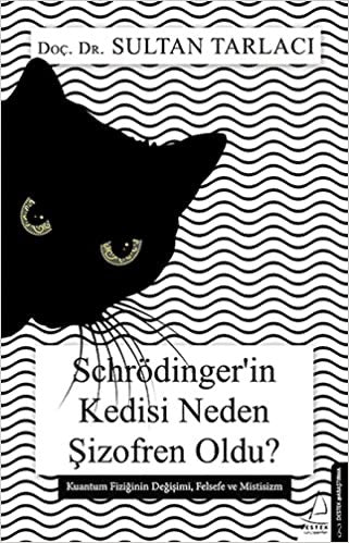 Schrodinger’in Kedisi Neden Şizofreni Oldu?