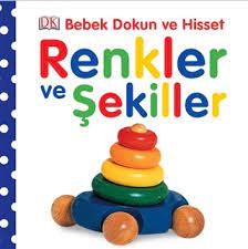 Renkler ve Sekiller / Bebek Dokun ve Hisset