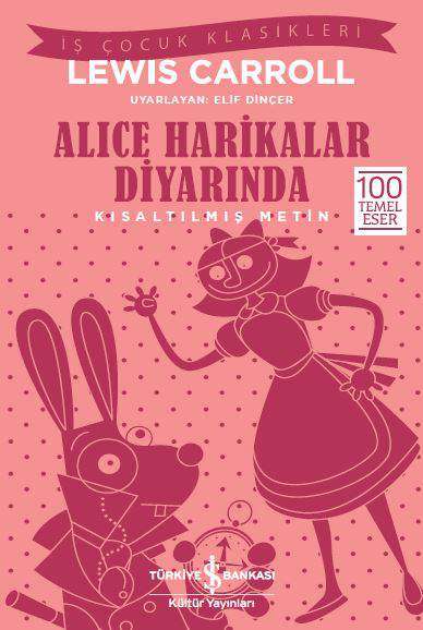 Alice Harikalar Diyarinda (Is Cocuk Klasikleri)