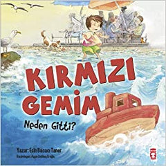 Kirmizi Gemim Neden Gitti?