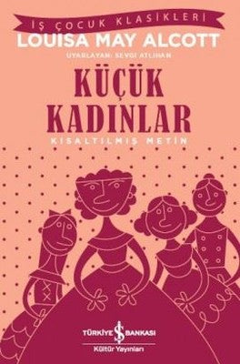 Kucuk Kadinlar (Is Cocuk Bankasi)