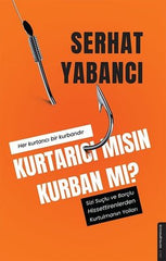 kurtarici misin kurban mi serhat yabanci amerikada turkce kitap