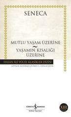 Mutlu Yasam Uzerine- Yasamin Kısalıgi Uzerine