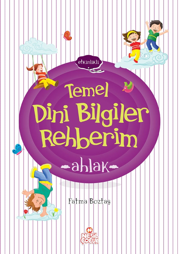 Etkinliklli Temel Dini Bilgiler Rehberim - Ahlak