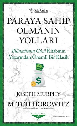 Paraya Sahip Olmanın Yollari - Kisaltilmis Klasikler Serisi (Sola Unitas)