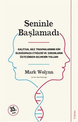 seninle baslamadi mark wolynn amerikada turkce kitap