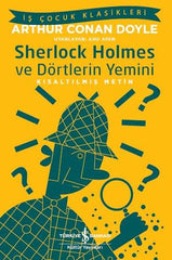 Sherlock Holmes ve Dortlerin Yemini (Is Cocuk Klasikleri)